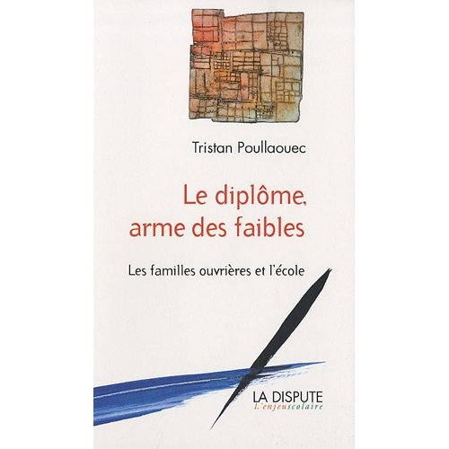 Le diplôme, arme des faibles